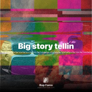 Big story tellin