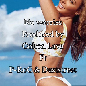 No worries prod by Colton Lava  