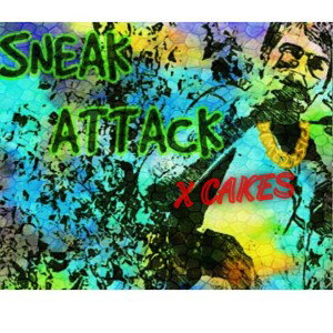 Sneak Attack - Dimez2sick X Cakes