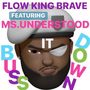FLOW KING BRAVE FT. MS.UNDERSTOOD