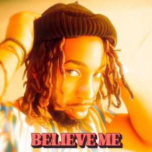 Believe me