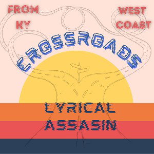 Lyrical Assassin-Crossroads