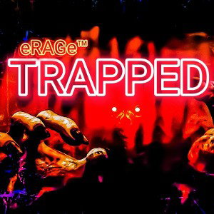 ⭐ eRAGe™⭐ - Trapped