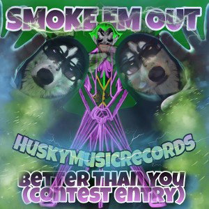 🏃🏻💨😤 smoke em out🏃🏻💨😤(contest entry)