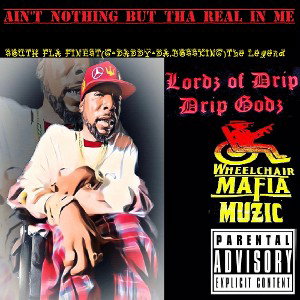 (AIN'T NOTHING BUT THA REAL IN MEA)$OUTH FLA,FINE$T(G-DADDY-DA,BO$$KING)THE LEGEND