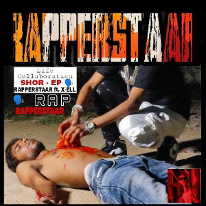 Life Collaboration | RAPPERSTAAR ft. X-ELL | RAP | SHOR - EP 🗣️ | TRACK 