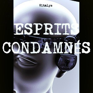 ESPRITS CONDAMNÉS