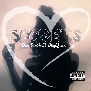 Dios Diablo - Secrets Ft SlapQueen