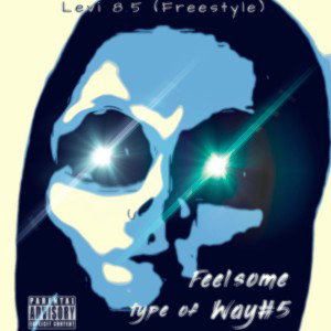 Feel some type of way#5(Freestyle)