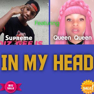 IN MY HEAD Ft. Queen Queen
