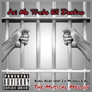 King_Alex_Feat_La_Muralla_RD_Asi_Me_Trato_El_Destino