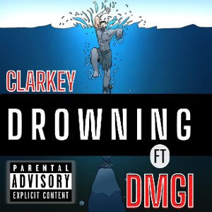 ClArKey - Drowning ft DMGI (w/hook)   