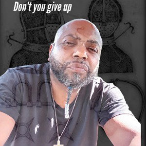 Don't you give up