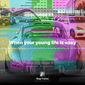 When your young life is easy