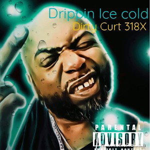Drippin Ice cold