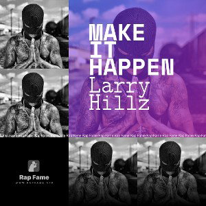 Make It Happen   𝙻𝚊𝚛𝚛𝚢 𝙷𝚒𝚕𝚕𝚣 