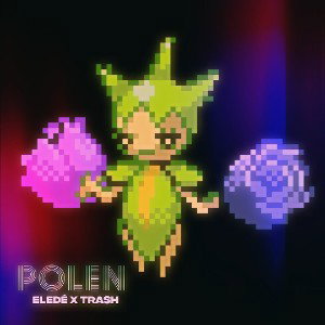 POLEN ft TRASH