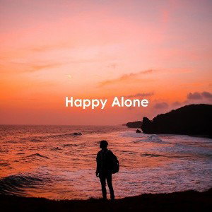 HAPPY ALONE 🤗