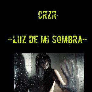 - Luz de mi Sombra- X CRZR