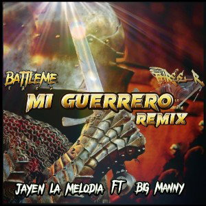 MI GUERRERO REMIX JAYEN LA MELODIA❌️BiG〽️ANNY