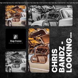 Chris Bandz - Looking Back (Freestyle)