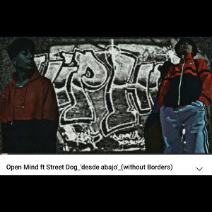 Open Mind ft Street Dog_'Desde abajo'_(without Borders)