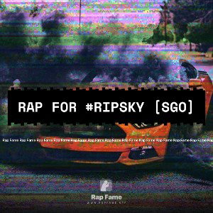   RAP FOR #RIPSKY [SGO]