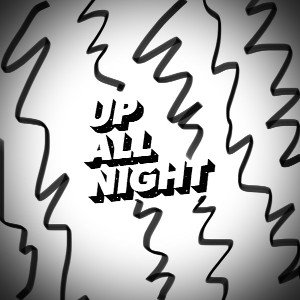 Up all Night