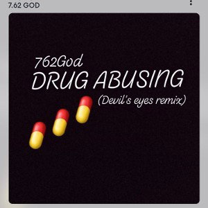 7.62 GOD - Drug Abusing _Devils Eyes Remix_ 2022-07-10 06_51