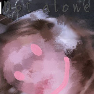 Not alone