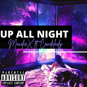 UP ALL NIGHT (ft. Candelady) 