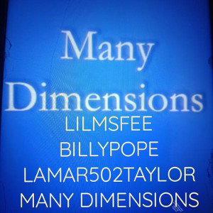 Many Dimensions ft billypope ft Lamar 