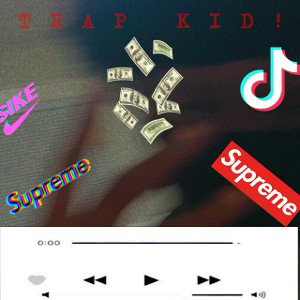 TRAP KID! 