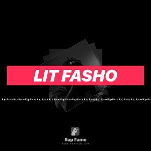 Lit fasho 