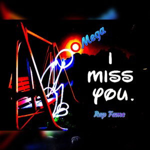I Miss You!🎤🎶