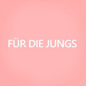 Für die Jungs - 16er