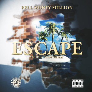 Rell Money Million- Escape @atmadethebeat