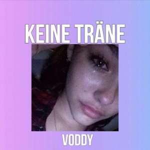 VODDY - KEINE TRÄNE