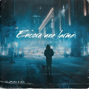 Encore Une Larme feat lil smoke