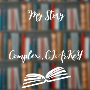 My Story - Complex ft CIArKey 