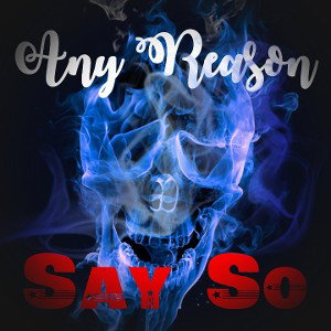 Any Reason - Say So