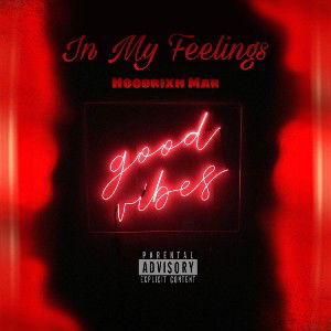 Hoodrixh Mar ~ In My Feelings 🥺🖤
