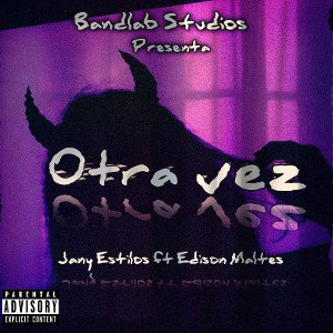 💦OTRA VEZ 💦 Jany estilos Ft EDIMAL 