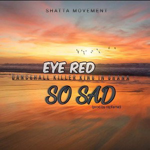 EYE RED SO SAD(prod.by rapfame) 