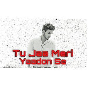 Tu Jaa Meri Yaadon Se - | SAMRAT017 ft Shubham Dakhure | (Prod. CLAUDIN) (Official Lyric Video)