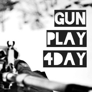 Gunplay  -4Day