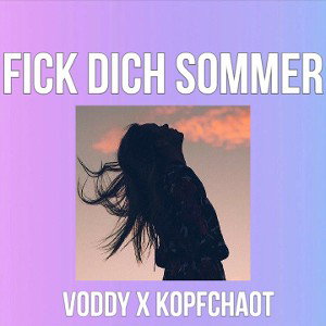 VODDY x KOPFCHAOT - FICK DICH SOMMER