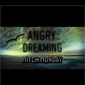 Angry Dreaming