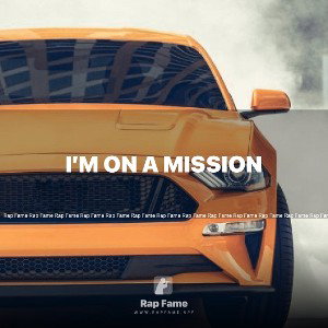 I’m on a mission