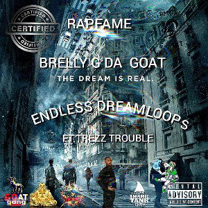 Brelly G Da Goat - Endless Dream Loops Ft.Trezz Trouble * Dreaming...Contest *